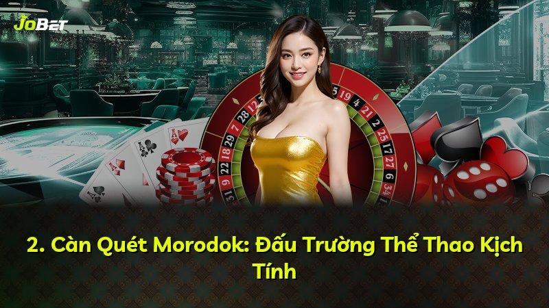 2. Càn Quét Morodok: Đấu Trường Thể Thao Kịch Tính
