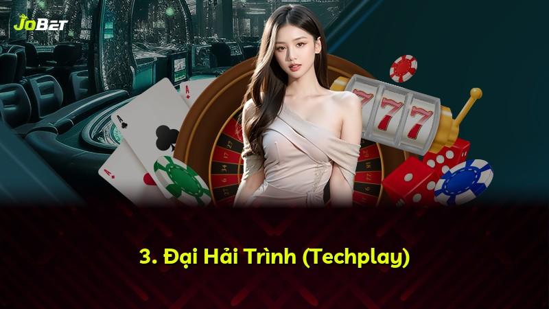 3. Đại Hải Trình (Techplay)