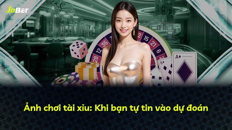 Ảnh chơi tài xỉu: Khi bạn tự tin vào dự đoán