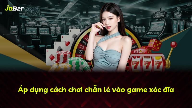 Áp dụng cách chơi chẵn lẻ vào game xóc đĩa