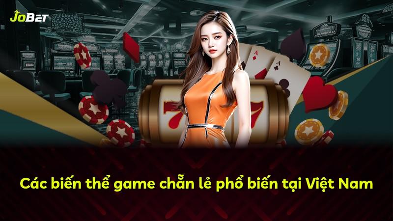 Các biến thể game chẵn lẻ phổ biến tại Việt Nam