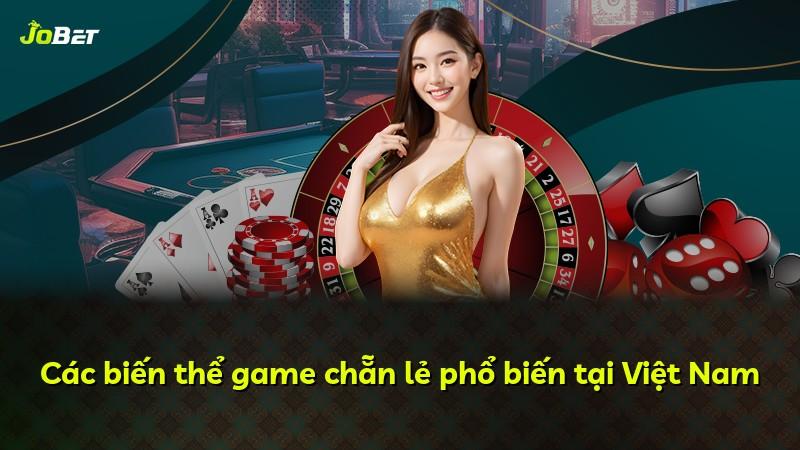 Các biến thể game chẵn lẻ phổ biến tại Việt Nam