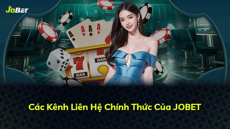 Các Kênh Liên Hệ Chính Thức Của JOBET