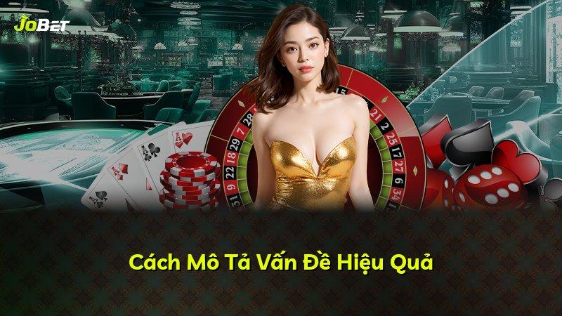 Cách Mô Tả Vấn Đề Hiệu Quả