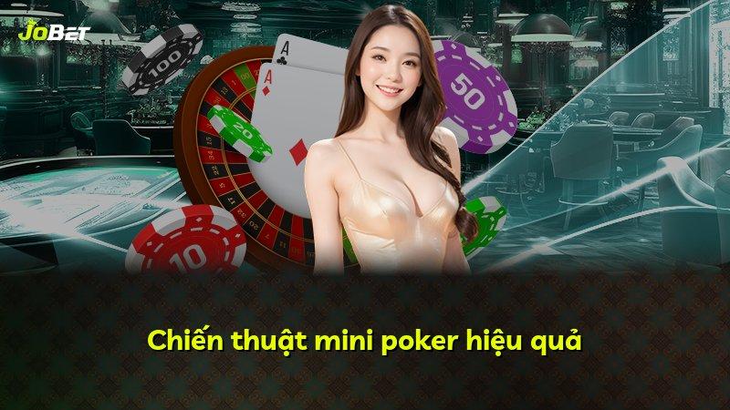 Chiến thuật mini poker hiệu quả