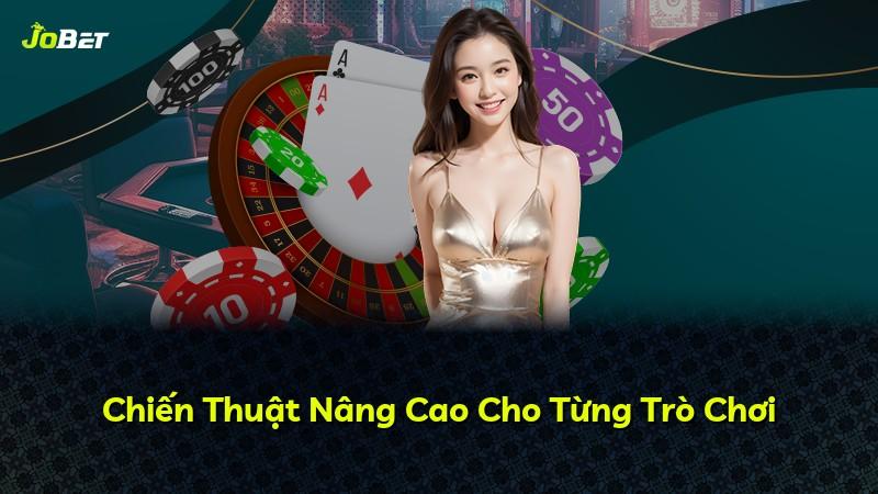 Chiến Thuật Nâng Cao Cho Từng Trò Chơi