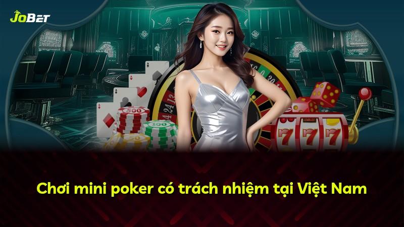 Chơi mini poker có trách nhiệm tại Việt Nam