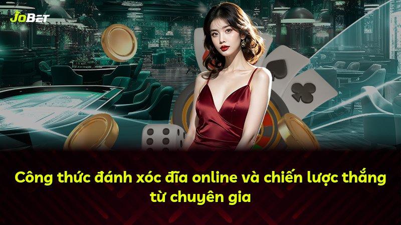 Công thức đánh xóc đĩa online và chiến lược thắng từ chuyên gia