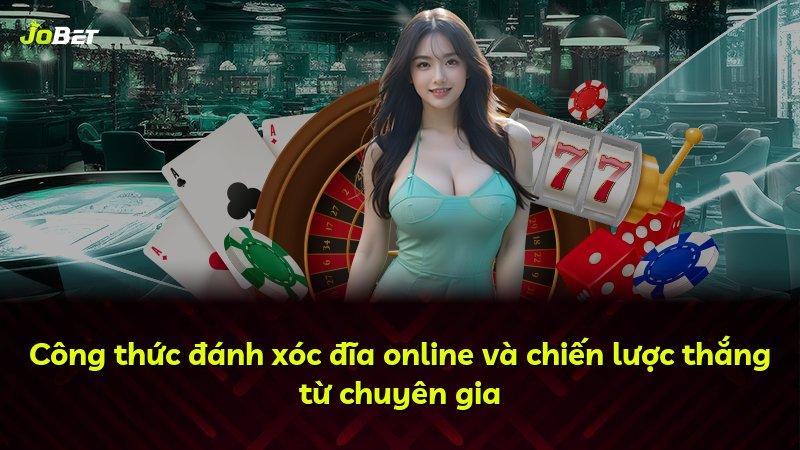 Công thức đánh xóc đĩa online và chiến lược thắng từ chuyên gia