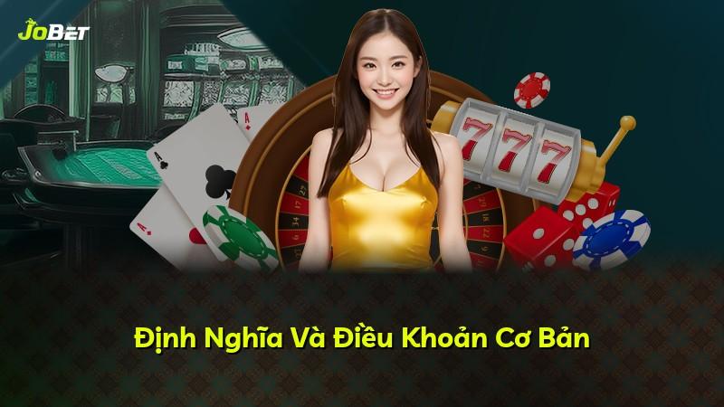 Định Nghĩa Và Điều Khoản Cơ Bản