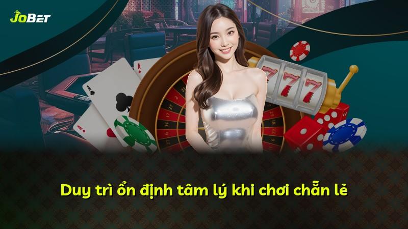 Duy trì ổn định tâm lý khi chơi chẵn lẻ