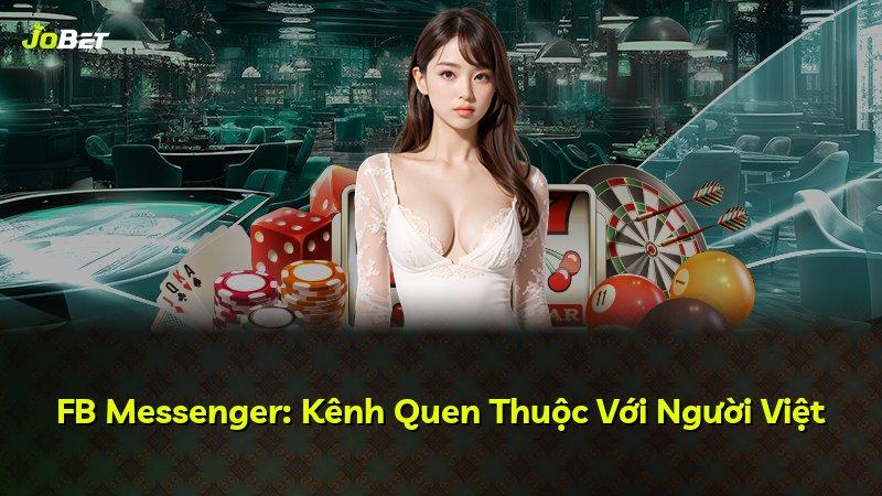 FB Messenger: Kênh Quen Thuộc Với Người Việt