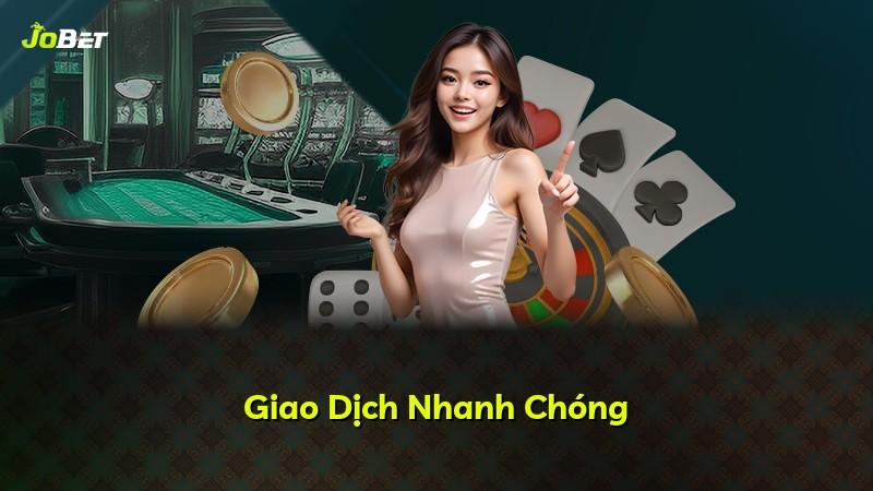 Giao Dịch Nhanh Chóng