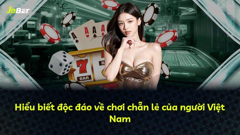Hiểu biết độc đáo về chơi chẵn lẻ của người Việt Nam