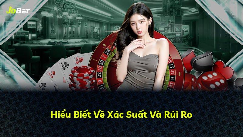 Hiểu Biết Về Xác Suất Và Rủi Ro