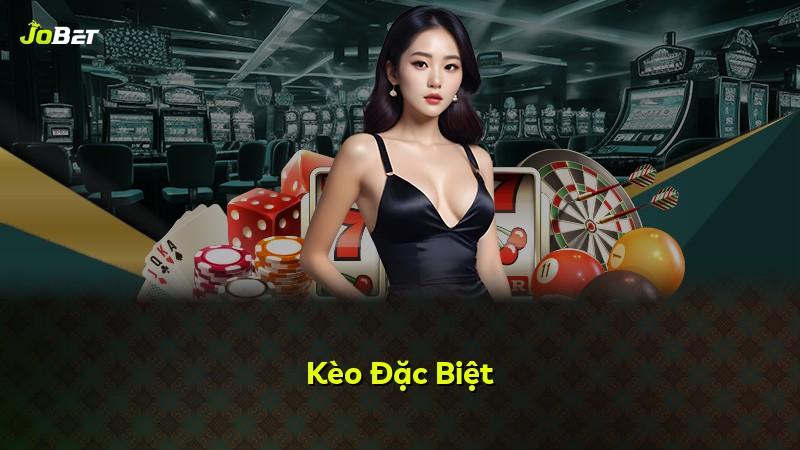 Kèo Đặc Biệt