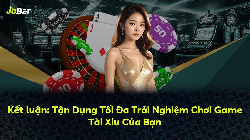 Kết luận: Tận Dụng Tối Đa Trải Nghiệm Chơi Game Tài Xỉu Của Bạn
