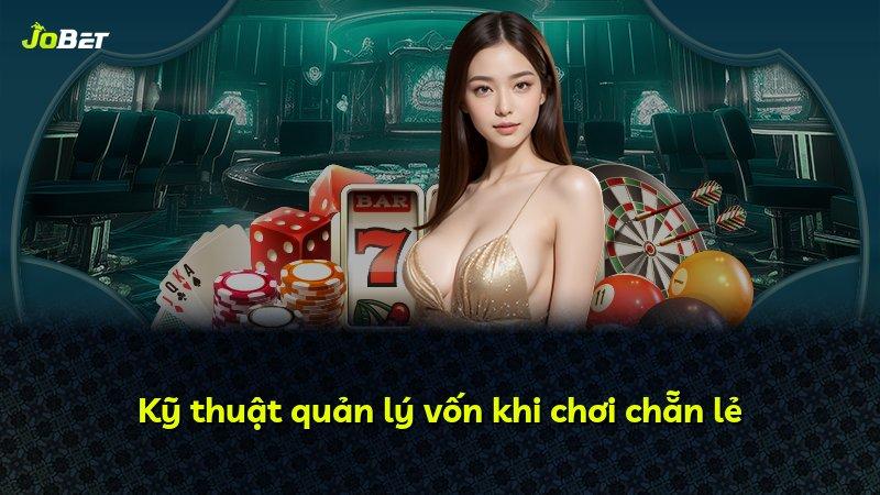 Kỹ thuật quản lý vốn khi chơi chẵn lẻ