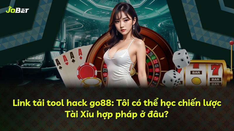 Link tải tool hack go88: Tôi có thể học chiến lược Tài Xỉu hợp pháp ở đâu?
