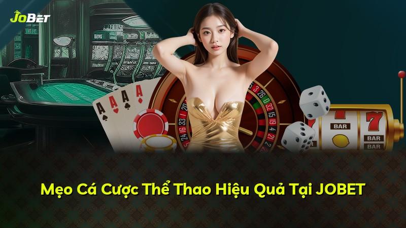 Mẹo Cá Cược Thể Thao Hiệu Quả Tại JOBET
