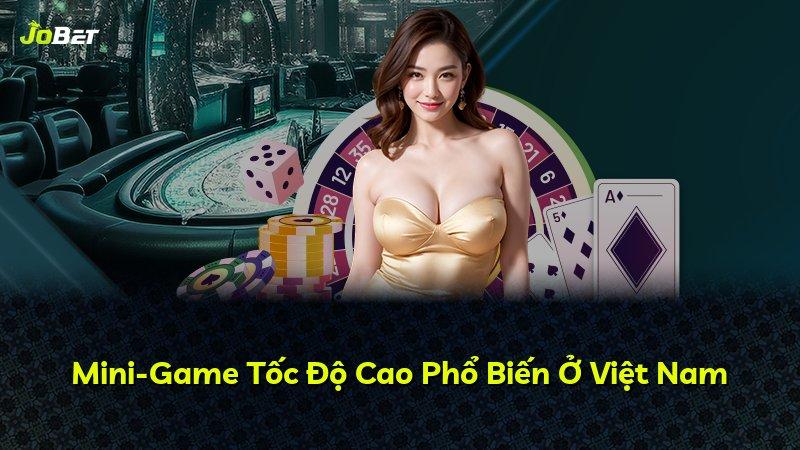Mini-Game Tốc Độ Cao Phổ Biến Ở Việt Nam