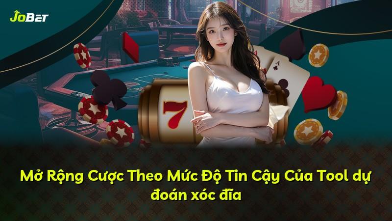 Mở Rộng Cược Theo Mức Độ Tin Cậy Của Tool dự đoán xóc đĩa