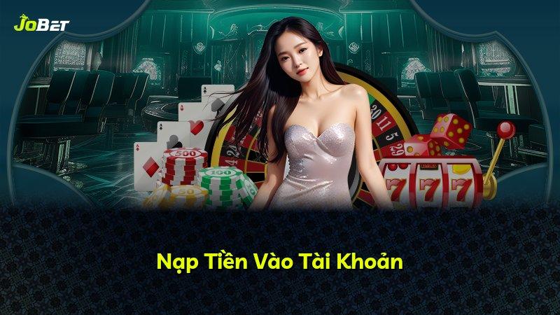 Nạp Tiền Vào Tài Khoản