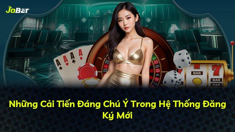 Những Cải Tiến Đáng Chú Ý Trong Hệ Thống Đăng Ký Mới