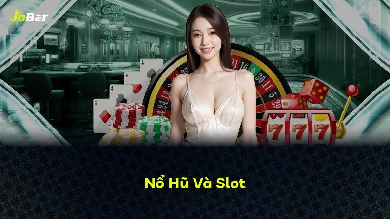 Nổ Hũ Và Slot