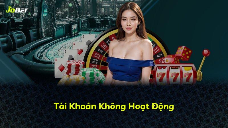 Tài Khoản Không Hoạt Động