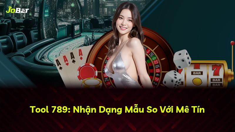 Tool 789: Nhận Dạng Mẫu So Với Mê Tín