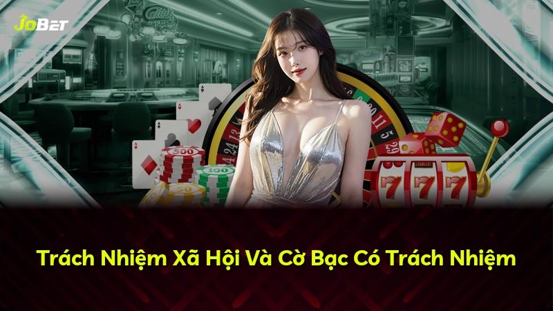 Trách Nhiệm Xã Hội Và Cờ Bạc Có Trách Nhiệm