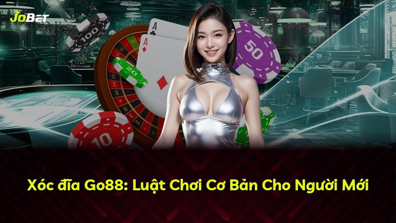 Xóc đĩa Go88: Luật Chơi Cơ Bản Cho Người Mới